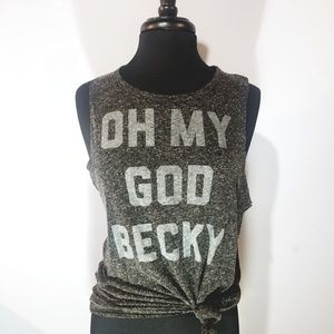 "OH MY GOD BECKY" Tank